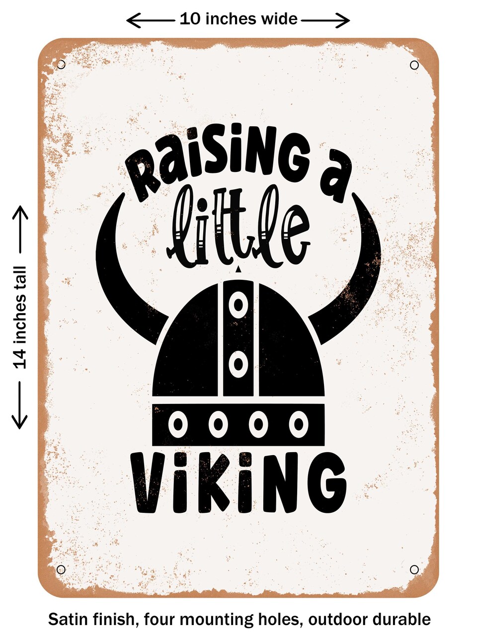 DECORATIVE METAL SIGN - Raising a Little Viking - Vintage Rusty Look
